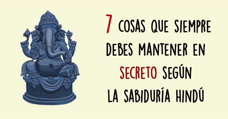 7 cosas que debes mantener en secreto según la sabiduría hindú 1